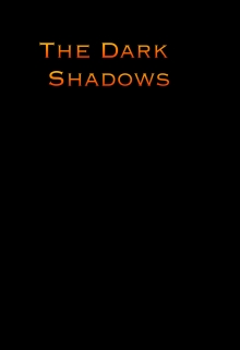 Книга. "The Dark Shadows " читать онлайн