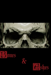 Книга. "Bones &amp; Ashes / Кости и Пепел" читать онлайн