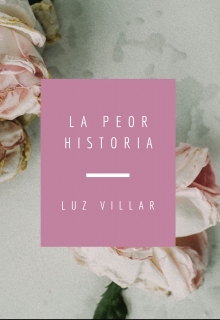 Книга. "La Peor Historia" читать онлайн
