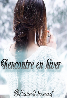 Книга. "Rencontre en hiver" читать онлайн