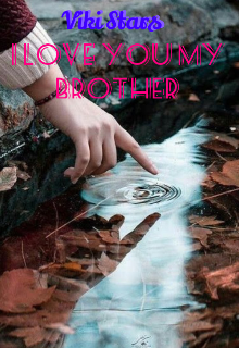Книга. "I love you my brother" читать онлайн