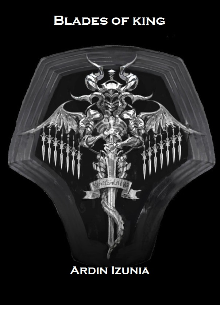 Книга. "Blades of King" читать онлайн