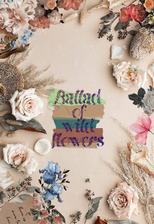 Книга. "Ballad of wild flowers" читать онлайн