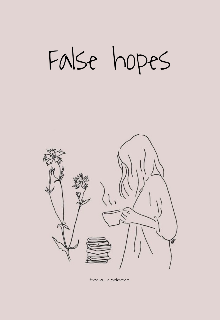 Книга. "False hopes / Ложные надежды " читать онлайн