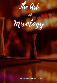 Книга. "The art of mixology " читать онлайн