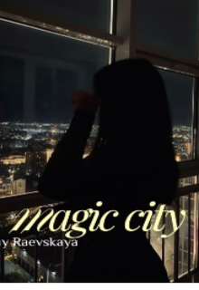 Книга. "Magic city " читать онлайн