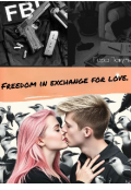 Обложка книги "Freedom in exchange for love"