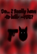 Обложка книги "Do... I Really have -to kill- &mdash;you?"