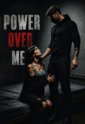 Обложка книги "Power over me: Уничтожая холод"